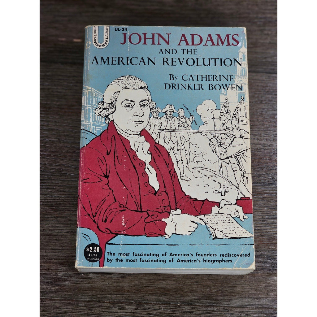 John Adams and the American Revolution Bowen 1950 PB Biography