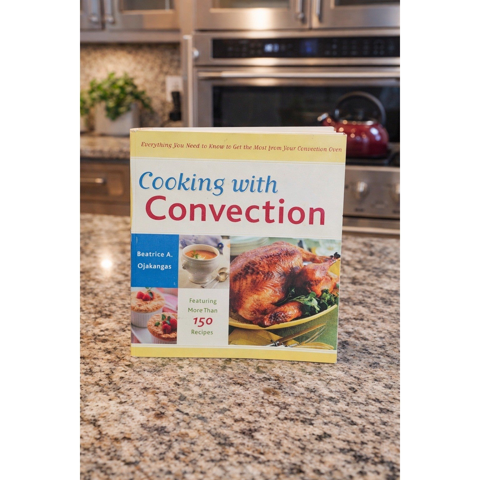 Cooking with Convection Cookbook 2005 Beatrice Ojakangas 150 Recipes
