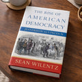 The Rise of American Democracy Jefferson to Lincoln Wilentz HC