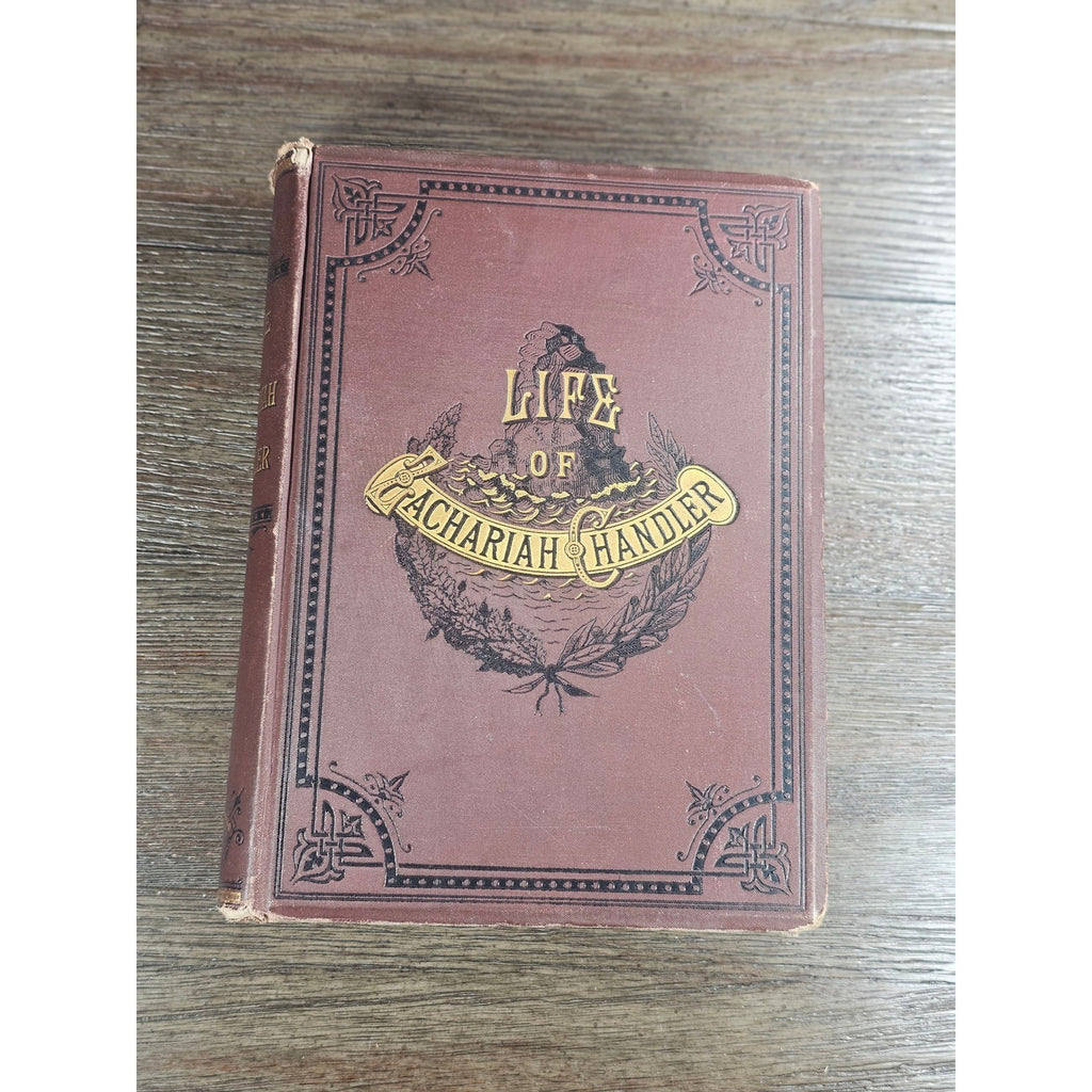 1880 Life of Zachariah Chandler Hardcover Detroit Post Tribune