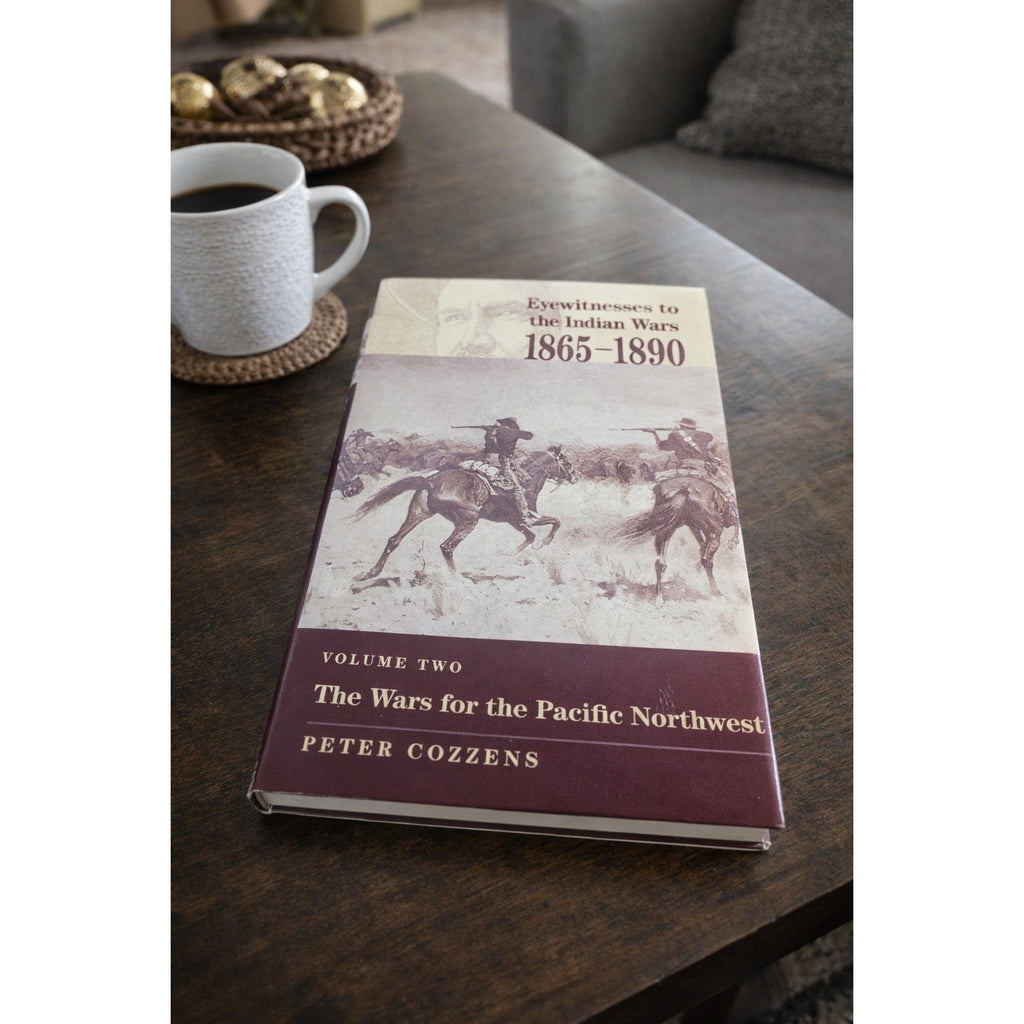 Eyewitnesses to the Indian Wars 1865–1890 Vol 2 Pacific Northwest