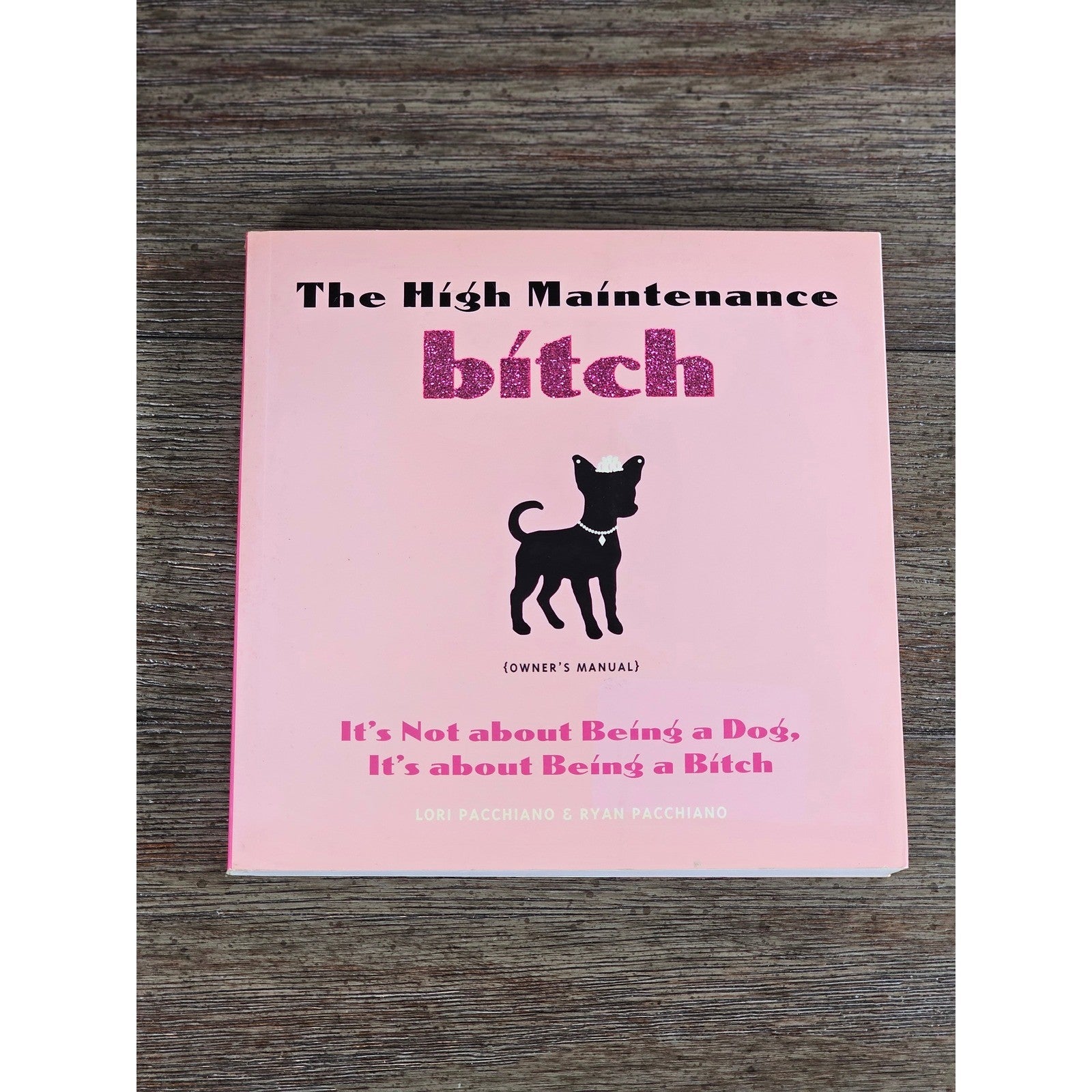 The High Maintenance Btch Owner's Manual Humor Book Gift