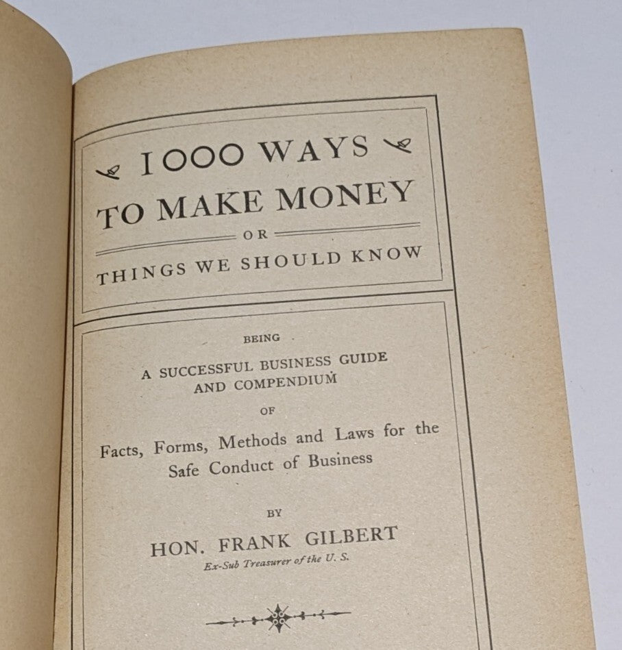 1000 Ways to Make Money by Frank Gilbert – Antique 1902 Hardcover Business Guide