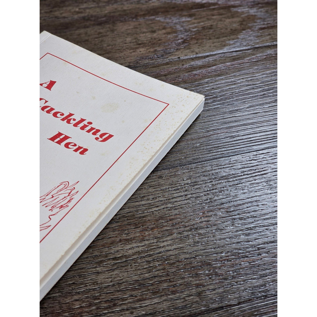 A Cackling Hen Louise Bashford Hunt 1990 NC Local Columns Book