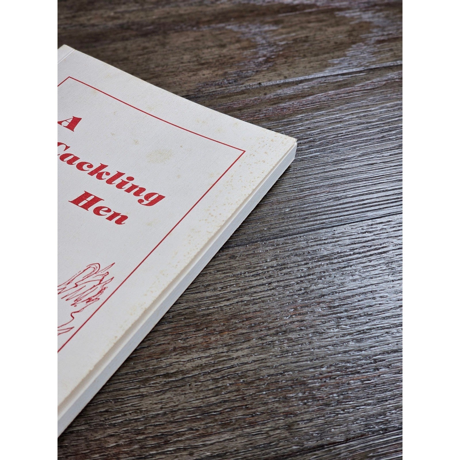 A Cackling Hen Louise Bashford Hunt 1990 NC Local Columns Book