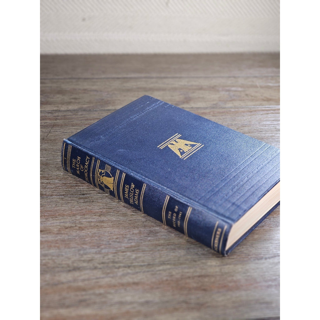 The March of Democracy Vol V James Truslow Adams 1951 HC History