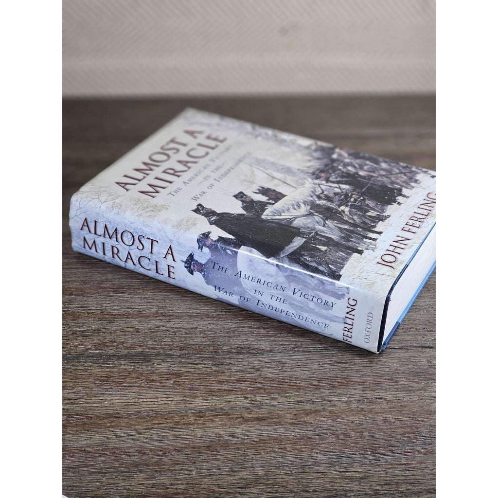 Almost a Miracle John Ferling HC War of Independence History