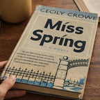 Miss Spring Cecily Crowe 1953 First Edition Signed Book