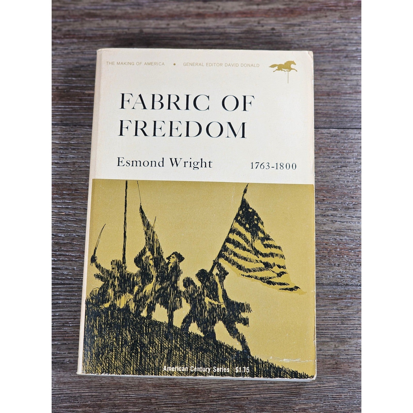 Fabric of Freedom 1763-1800 Esmond Wright 1961 HC American History