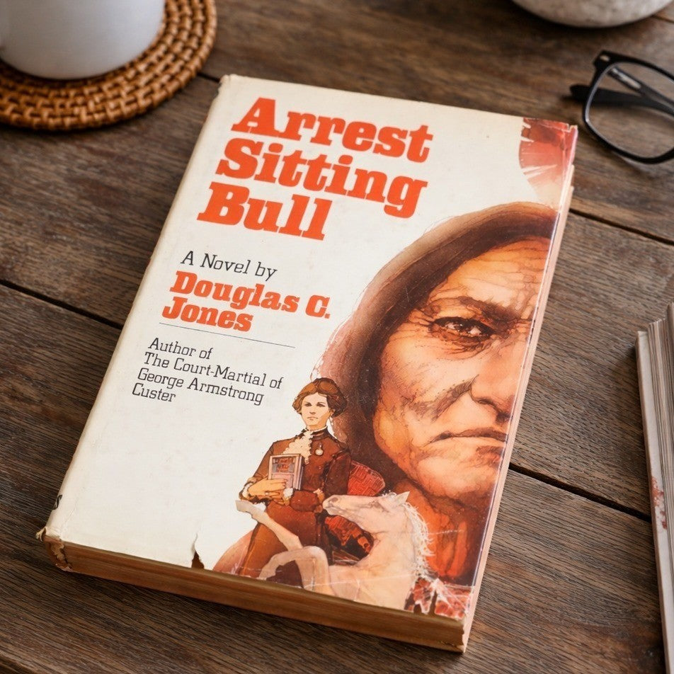 Arrest Sitting Bull 1977 HC Douglas C Jones Scribner Worn DJ