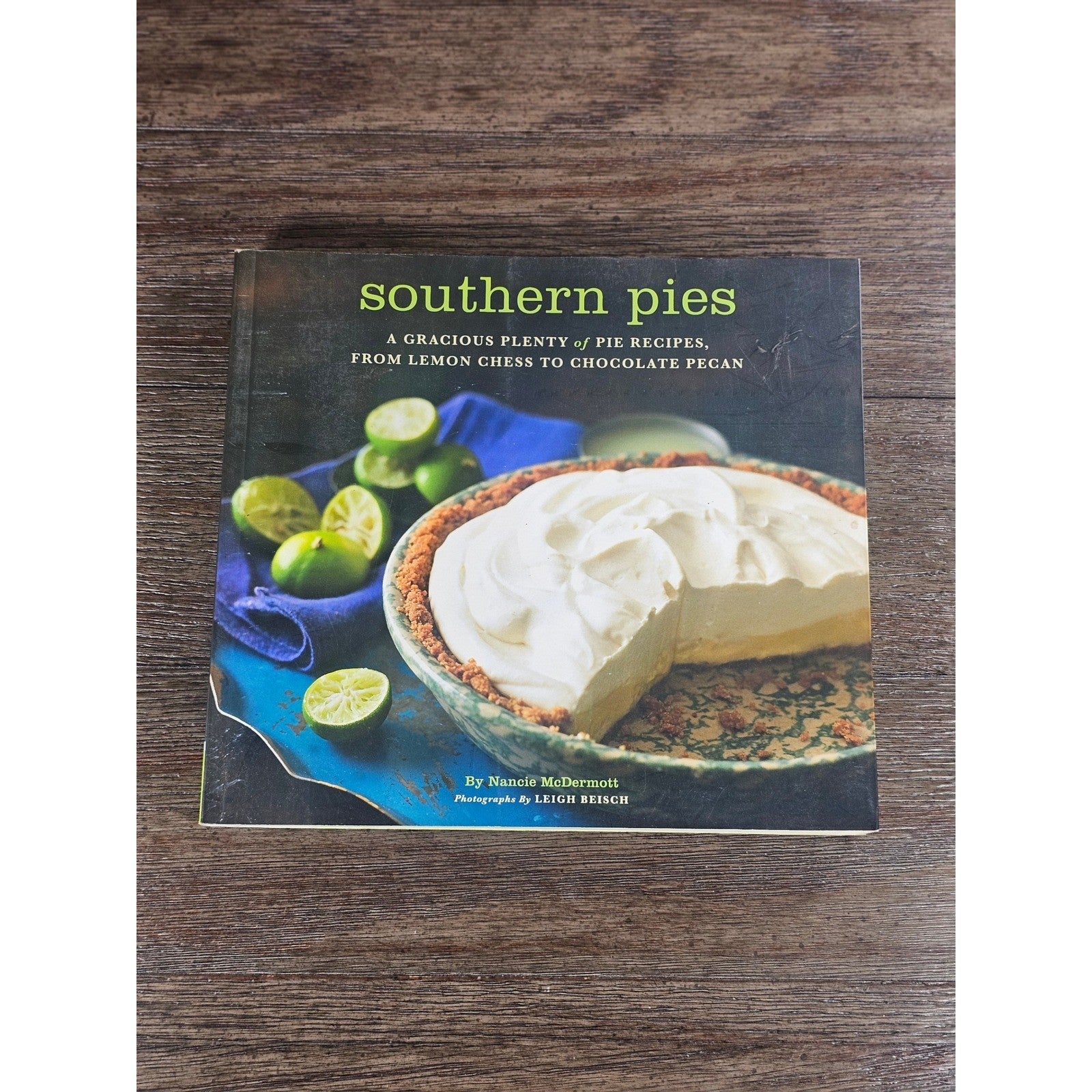 Southern Pies Cookbook by Nancie McDermott Vintage Southern Desserts