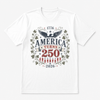 America Turns 250 Shirt 1776 2026 Patriotic Eagle 4th July Tee