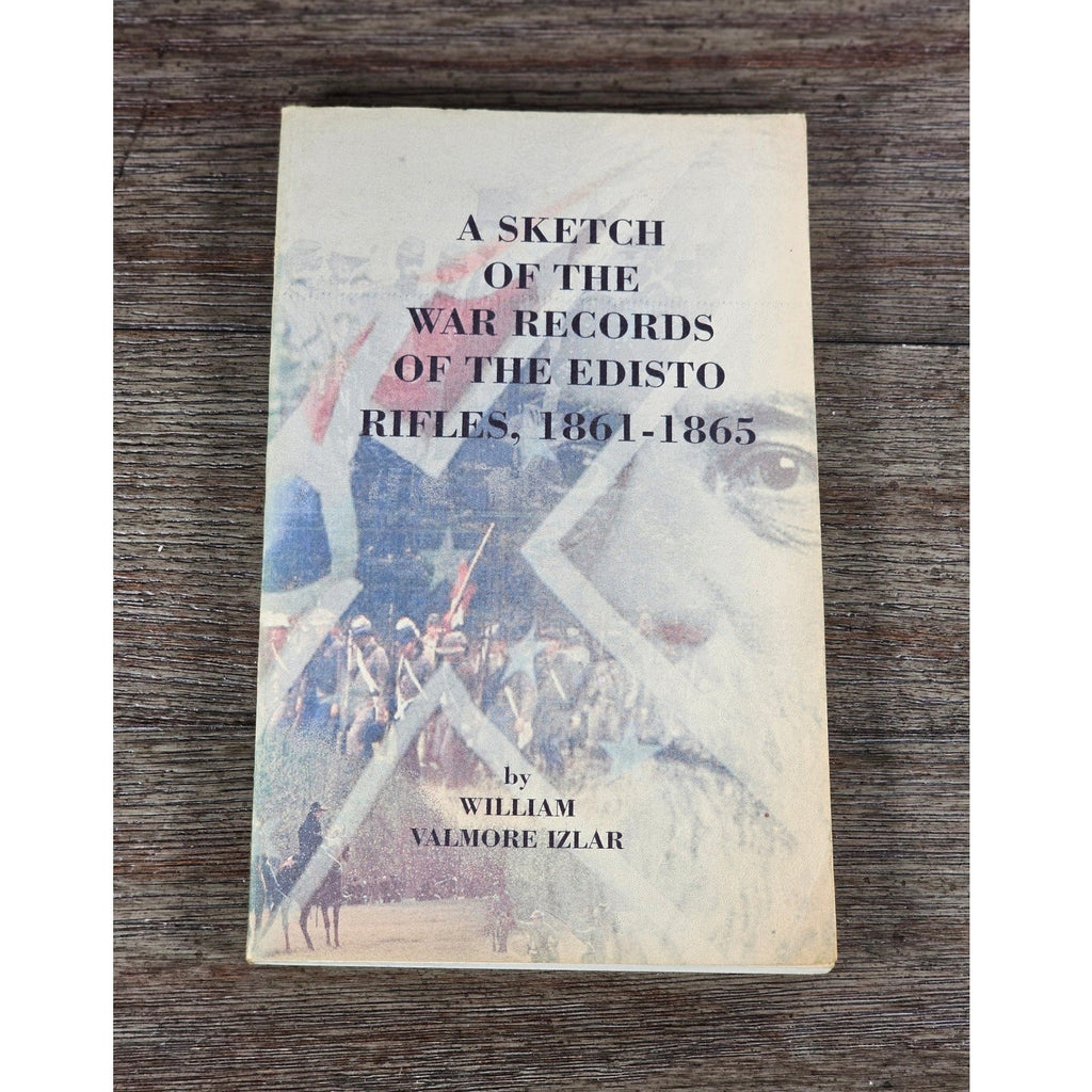 1914 Civil War History Book Edisto Rifles 1861–1865 William Valmore Izlar