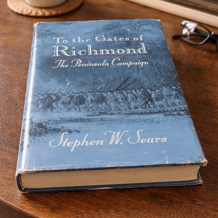 To the Gates of Richmond Stephen W. Sears 1992 Civil War HC