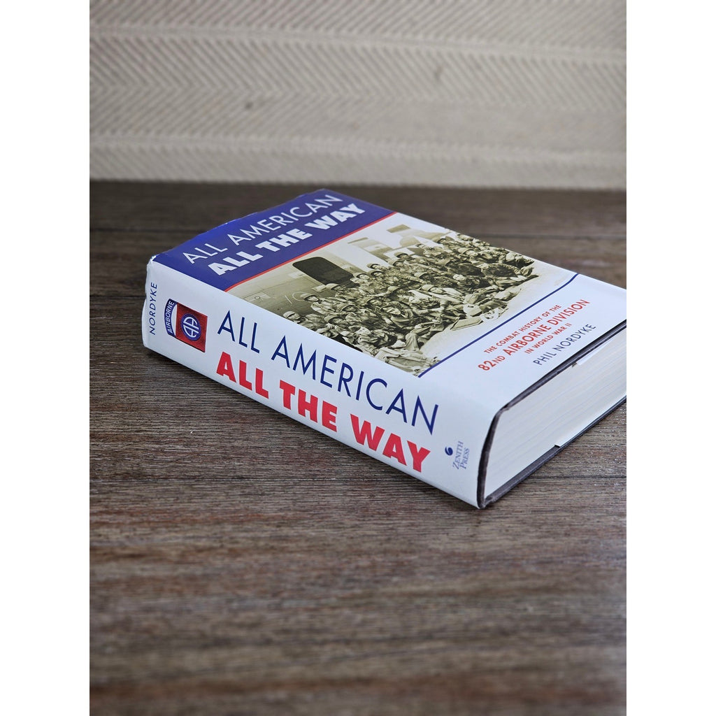 All American All The Way 82nd Airborne WWII Phil Nordyke HC