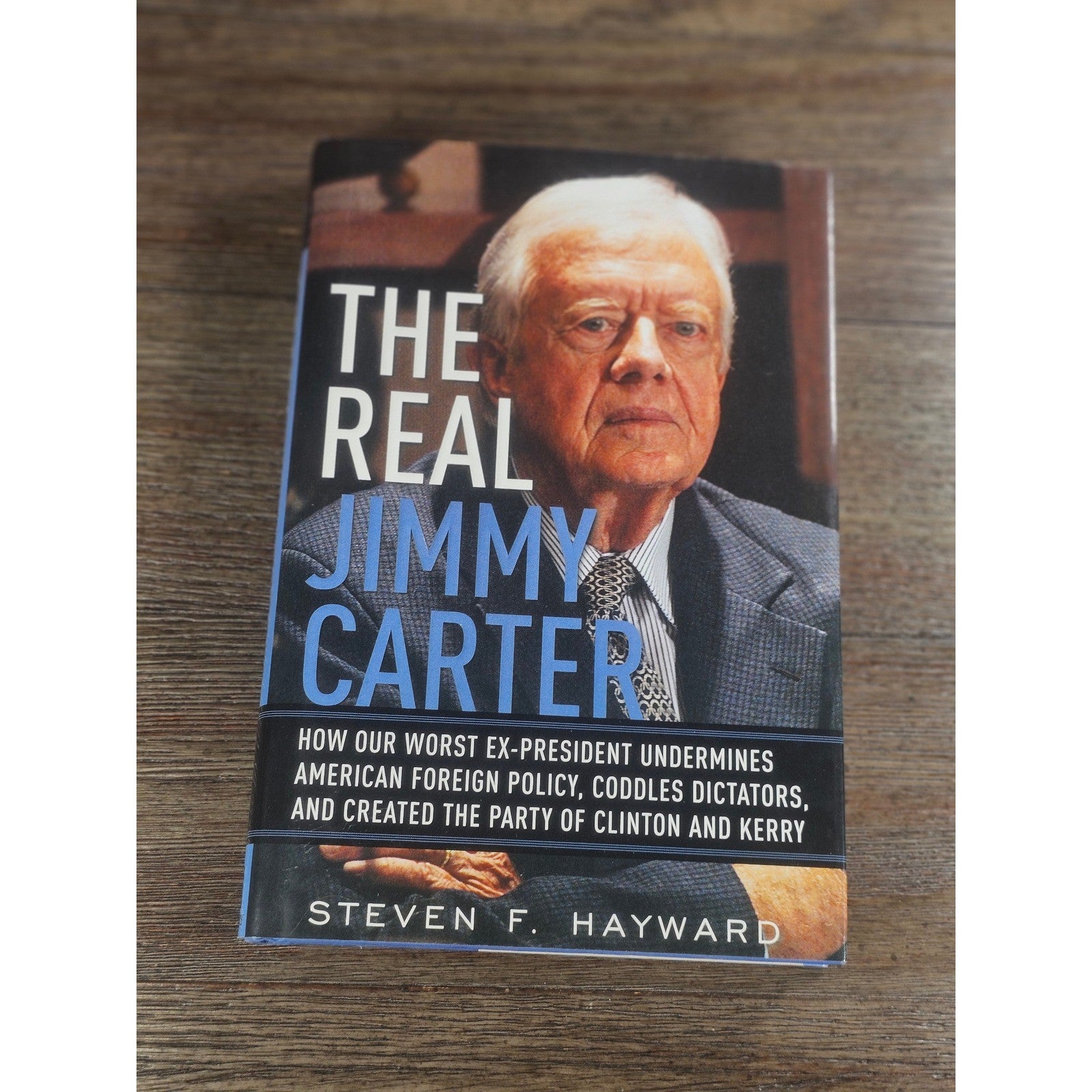 The Real Jimmy Carter Steven F Hayward 2004 Hardcover Regnery Book