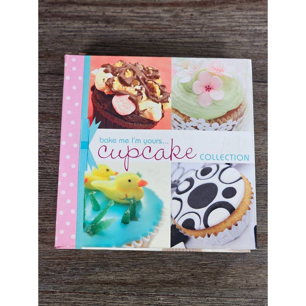 Bake Me I'm Yours Cupcake Collection Cookbook | Cupcake Decorating & Recipes