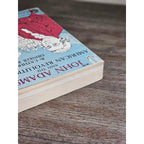 John Adams and the American Revolution Bowen 1950 PB Biography