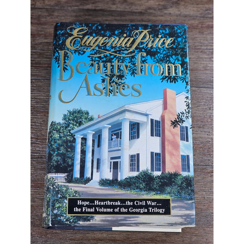 Beauty from Ashes First Edition 1995 Eugenia Price Hardcover