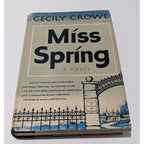 Miss Spring Cecily Crowe 1953 First Edition Signed Book