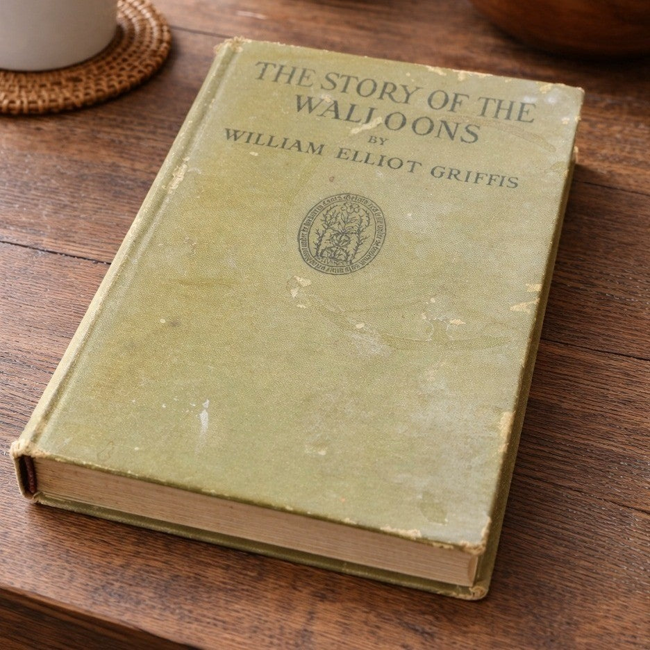 1923 The Story of the Walloons William Elliot Griffis HC History