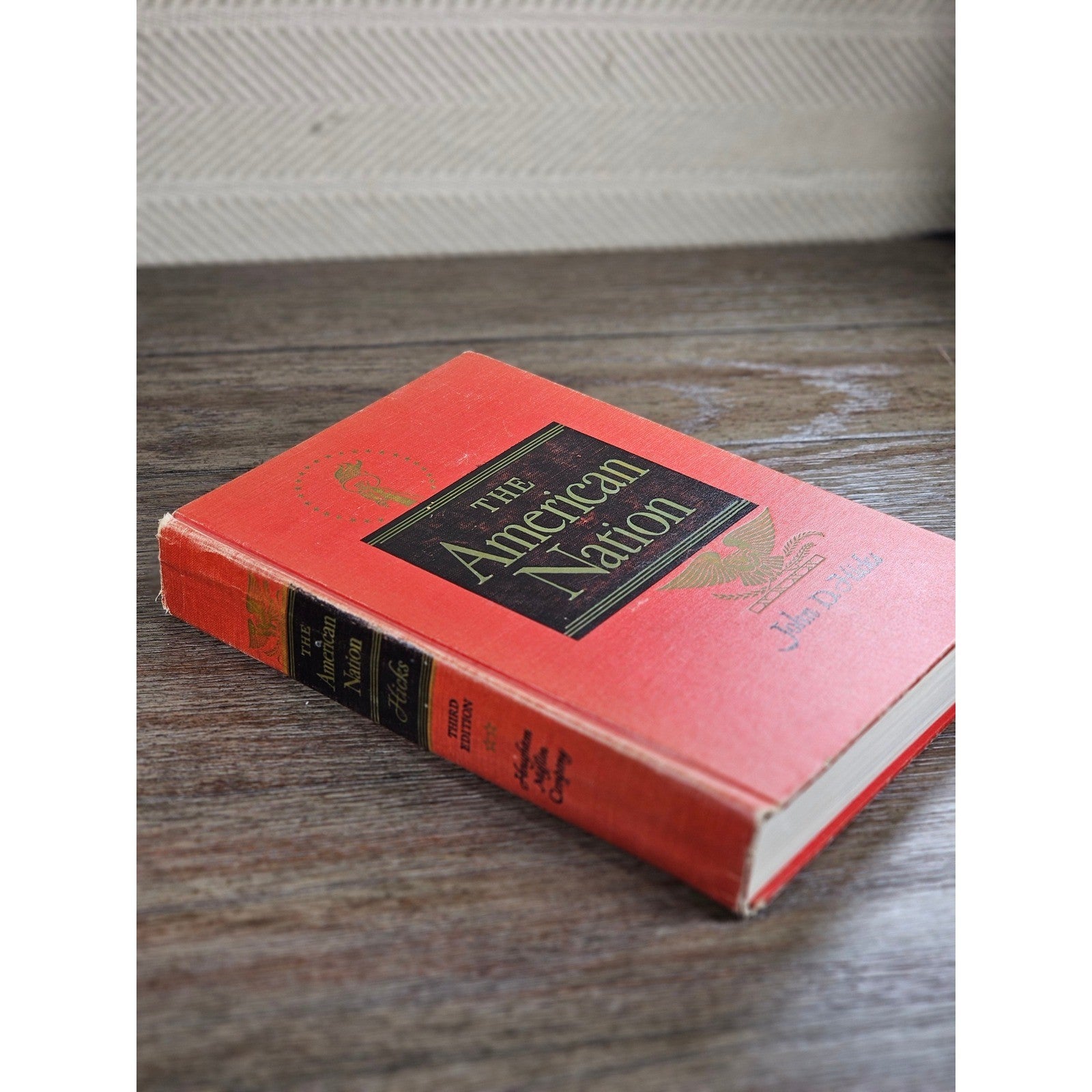 The American Nation John D Hicks 1958 Hardcover Third Edition