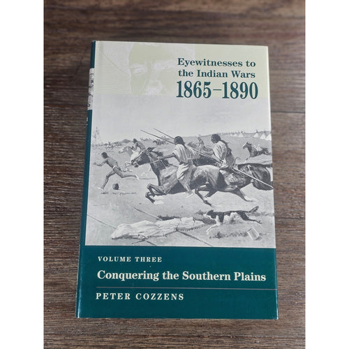 Eyewitnesses to the Indian Wars 1865–1890 Vol 3 Peter Cozzens HC