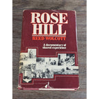 Rose Hill by Reed Wolcott 1976 Hardcover Documentary History Book