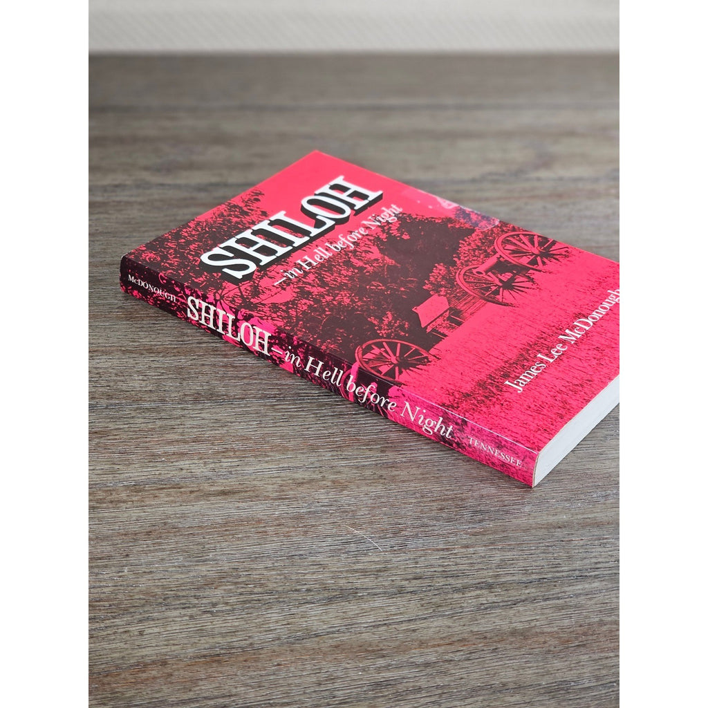 Shiloh In Hell Before Night James Lee McDonough Civil War PB 1985
