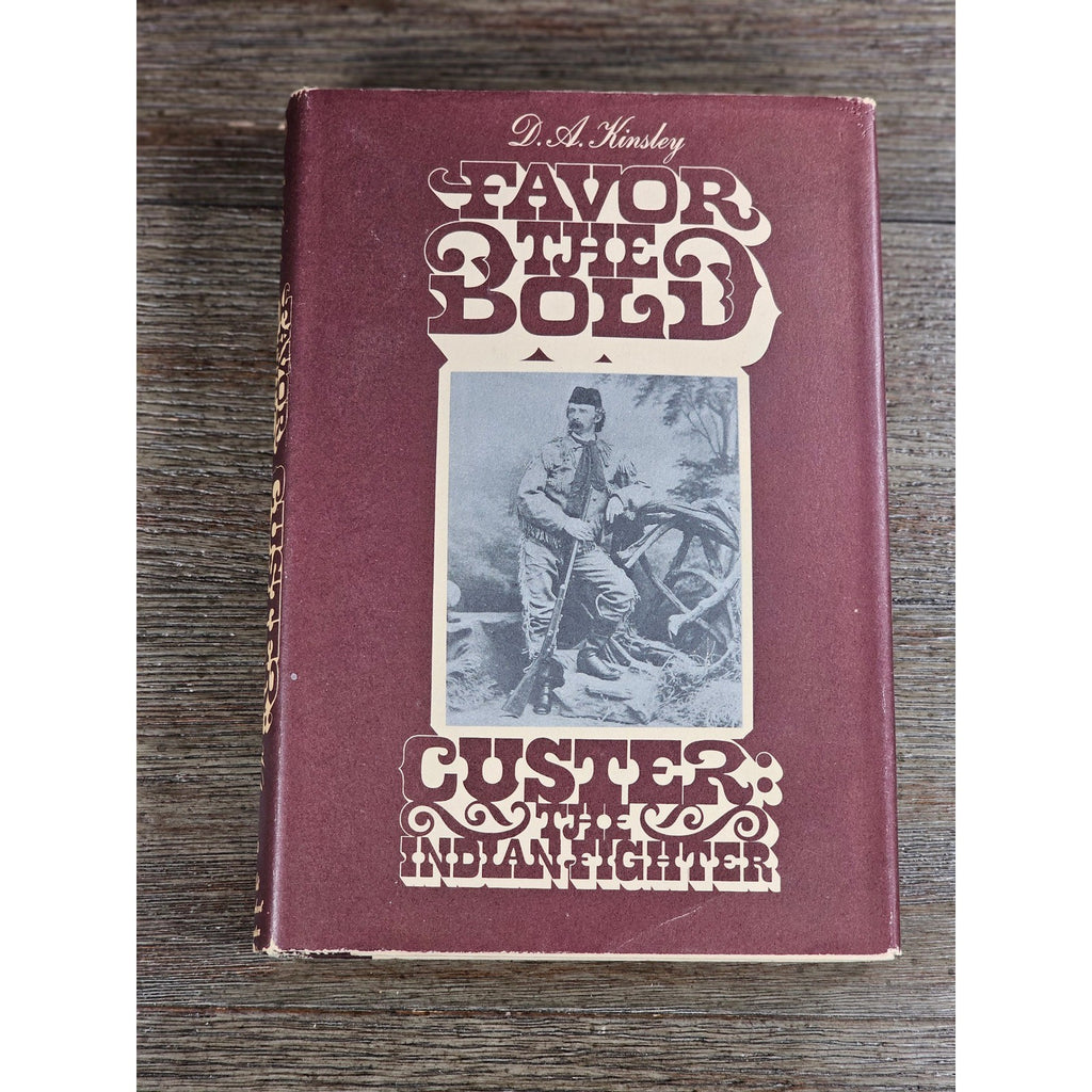 Savor the Bold Custer Indian Fighter Vol 2 1968 First Edition HC