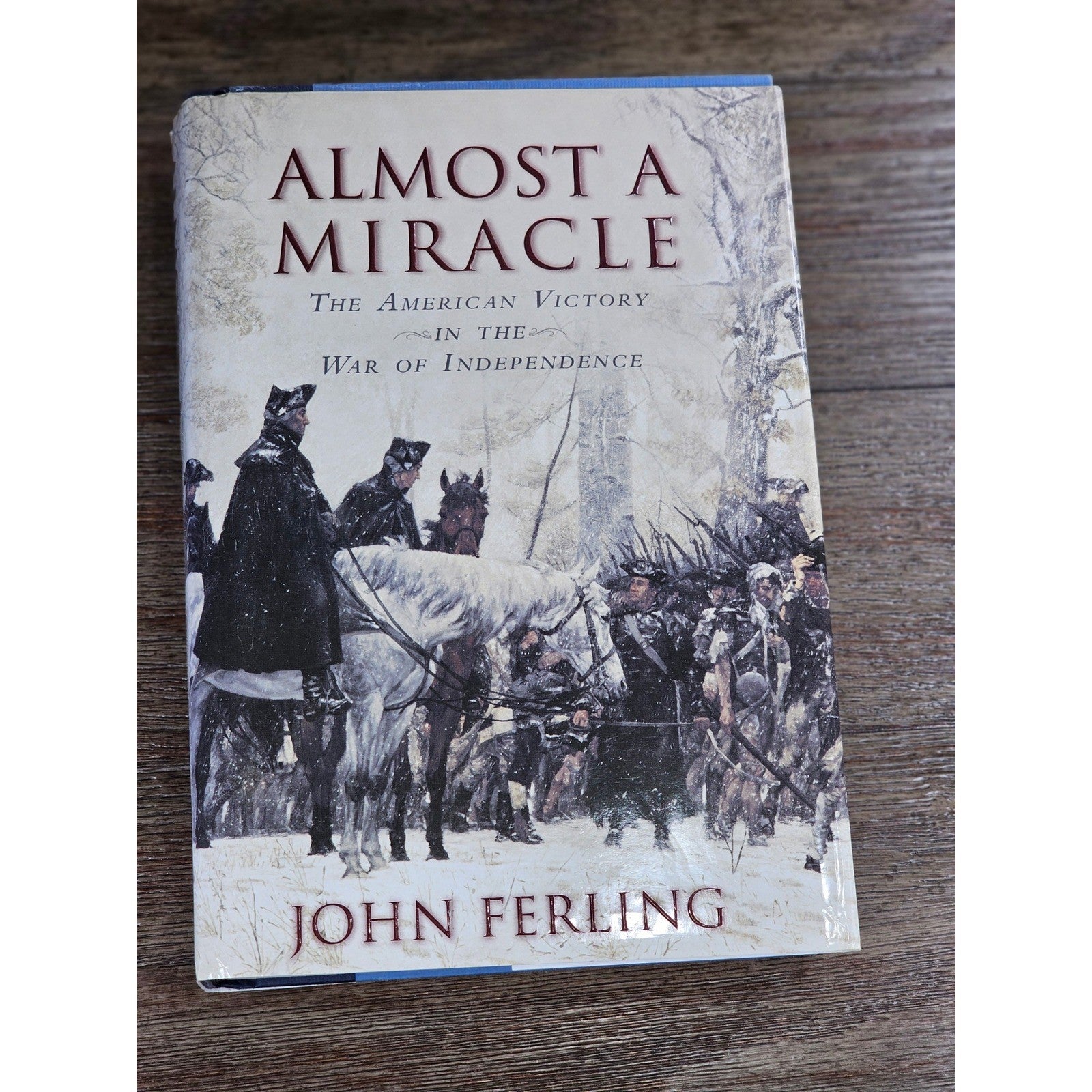 Almost a Miracle John Ferling HC War of Independence History