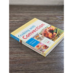 Cooking with Convection Cookbook 2005 Beatrice Ojakangas 150 Recipes