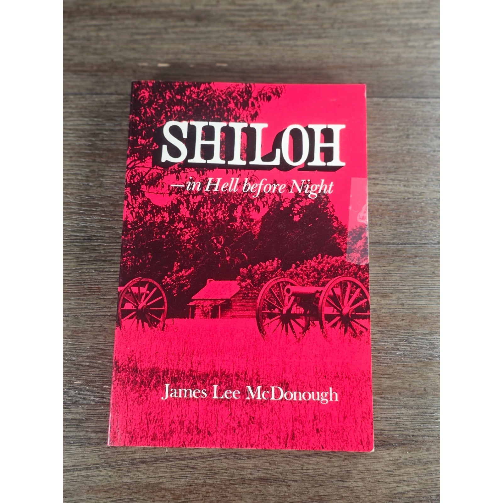 Shiloh In Hell Before Night James Lee McDonough Civil War PB 1985