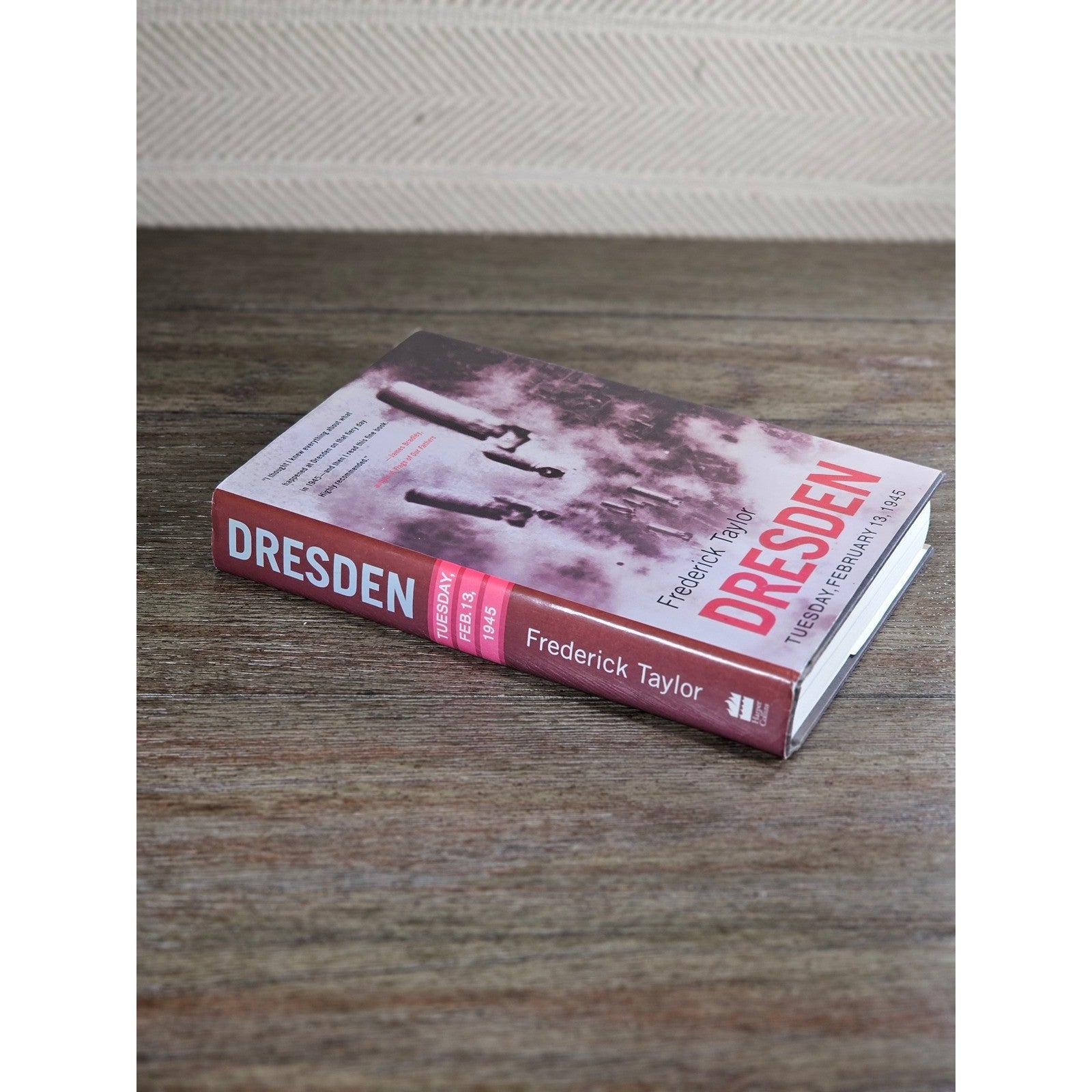 Dresden Tuesday February 13 1945 Frederick Taylor 1st Ed 2004 HC