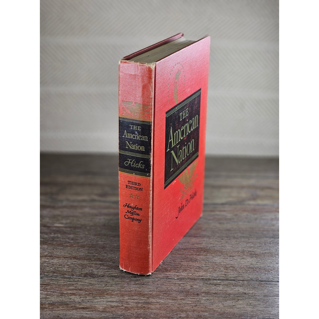 The American Nation John D Hicks 1958 Hardcover Third Edition