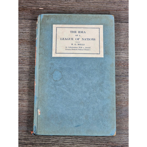 1919 The Idea of a League of Nations H G Wells Hardcover Book