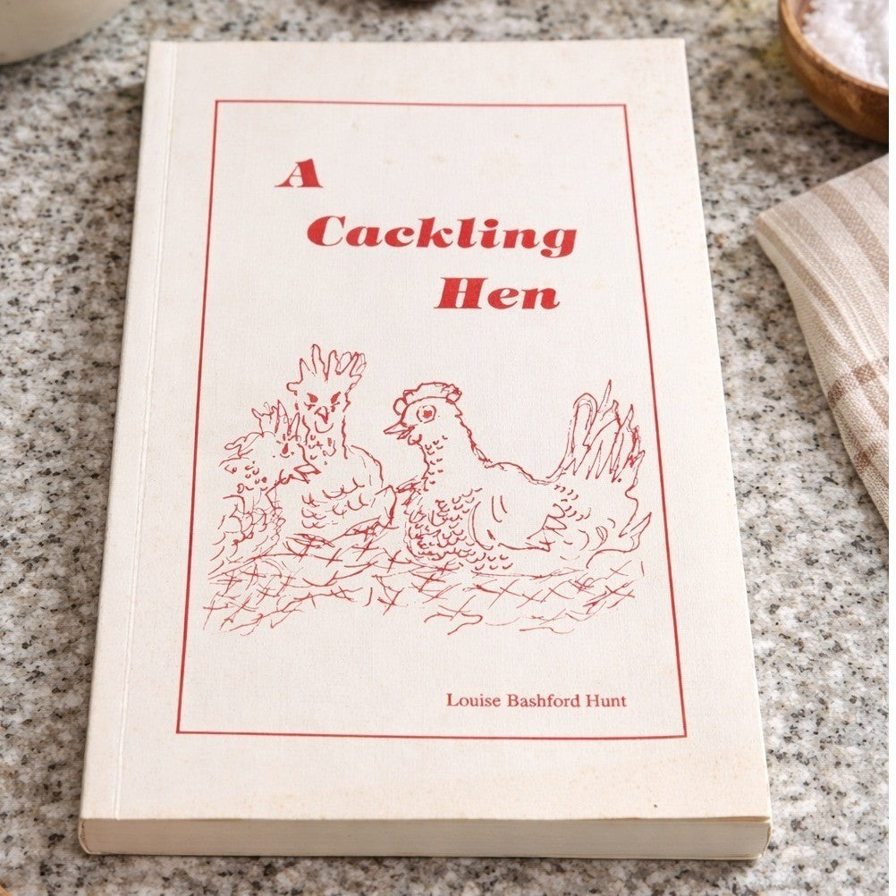 A Cackling Hen Louise Bashford Hunt 1990 NC Local Columns Book