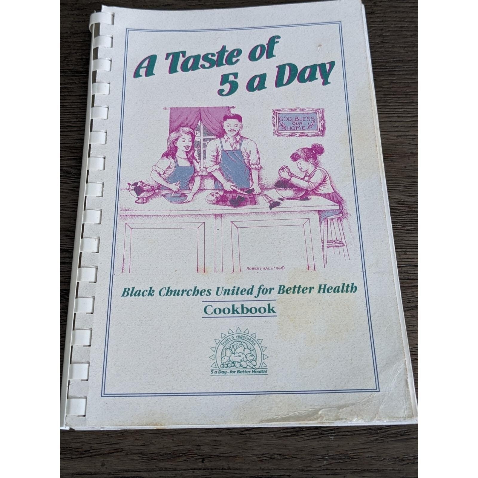A Taste of 5 a Day Cookbook 1998  Black Churches United Health