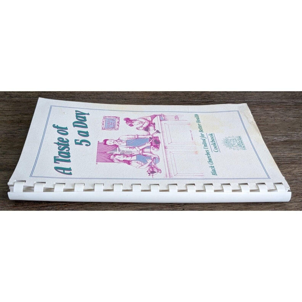 A Taste of 5 a Day Cookbook 1998  Black Churches United Health