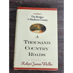 A Thousand Country Roads 2002 First Printing HC Waller