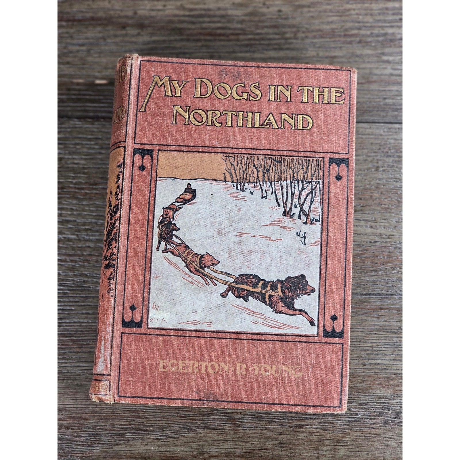My Dogs in the Northland 1902 Egerton R Young Illustrated Book