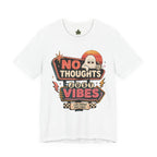 No Thoughts Just Vibes Ghost Shirt, Funny Retro Neon Tee